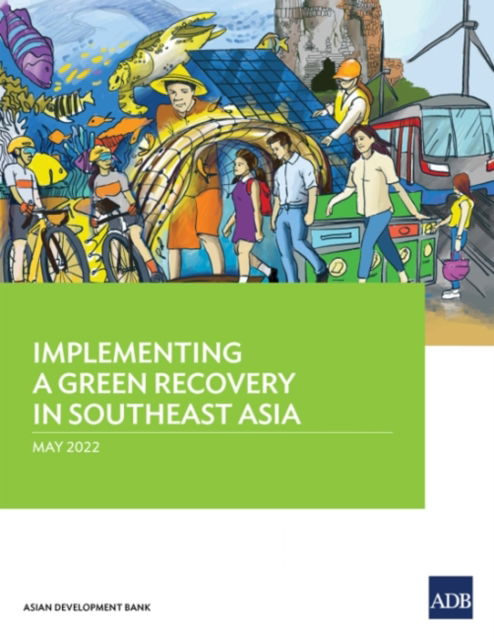 Cover for Asian Development Bank · Implementing a Green Recovery in Southeast Asia (Paperback Bog) (2022)