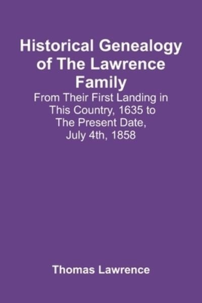 Cover for Thomas Lawrence · Historical Genealogy Of The Lawrence Family (Paperback Book) (2021)