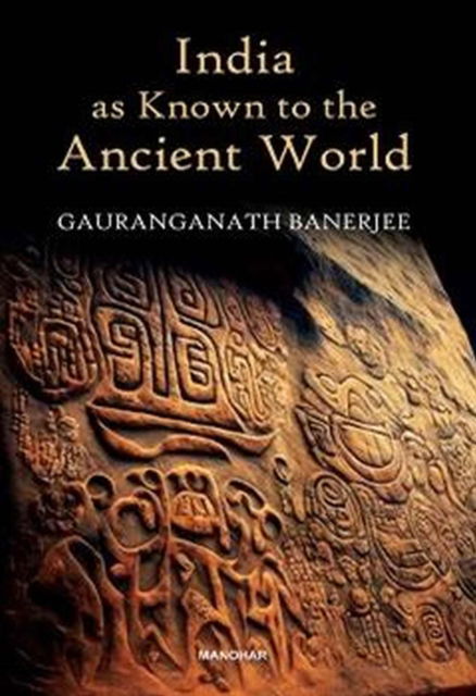 Cover for Gauranganath Banerjee · India as Known to the Ancient World (Hardcover Book) (2024)