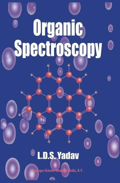 Cover for Lal Dhar Singh Yadav · Organic Spectroscopy (Paperback Book) [1st ed. 2005 edition]