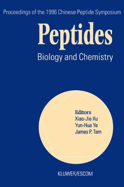 Cover for Xiao-jie Xu · Peptides: Biology and Chemistry - Chinese Peptide Symposia (Paperback Book) [Softcover reprint of the original 1st ed. 2002 edition] (2013)