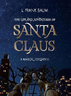 Cover for L. Frank Baum · The Life and Adventures of Santa Claus. A Magical Childhood (Taschenbuch) [Illustrated edition] (2019)