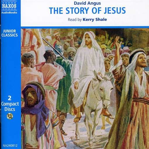 * The Story Of Jesus - Kerry Shale - Musik - Naxos Audiobooks - 9789626344088 - 27. februar 2006