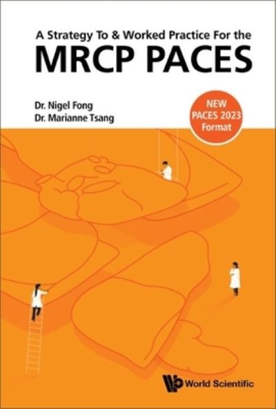 Cover for Fong, Nigel (S'pore General Hospital, S'pore) · Strategy To And Worked Practice For The Mrcp Paces, A (Paperback Book) (2023)