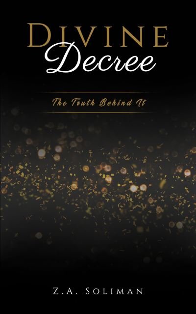 Divine Decree - Z.A Soliman - Książki - Austin Macauley Publishers FZE - 9789948347088 - 29 października 2020