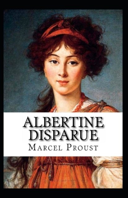 Cover for Marcel Proust · Albertine Disparue Annote (Taschenbuch) (2022)