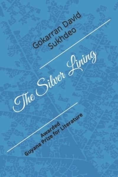 Cover for Gokarran David Sukhdeo · The Silver Lining (Pocketbok) (2021)