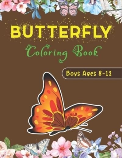 Cover for Pridipa Publications · BUTTERFLY Coloring Book Boys Ages 8-12 (Paperback Bog) (2020)