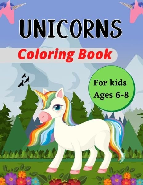 Cover for Ensumongr Publications · UNICORNS Coloring Book For Kids Ages 6-8 (Paperback Bog) (2020)