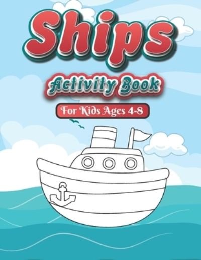 Cover for John Allan · Ships Activity Book For kids ages 4-8 (Paperback Bog) (2020)