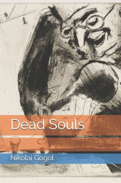 Dead Souls - Nikolai Gogol - Bøker - Independently Published - 9798593183088 - 12. februar 2021