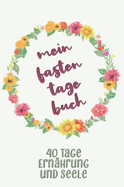 Cover for Karwoche Publishing · Mein Fastentagebuch (Paperback Book) (2020)