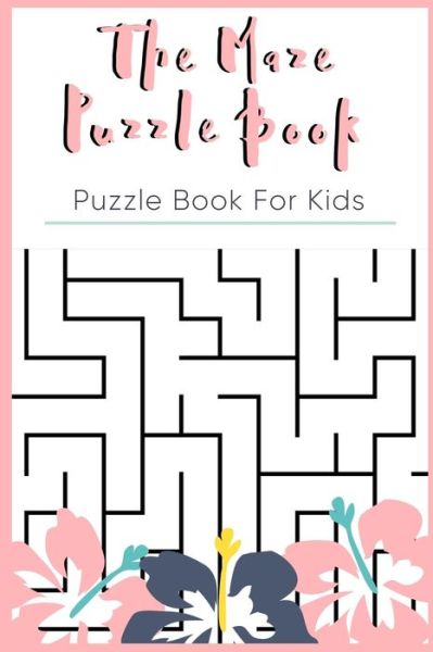 Cover for Rompecabezas Puzzle Kids Publishing · The Maze Puzzle Book (Paperback Book) (2020)