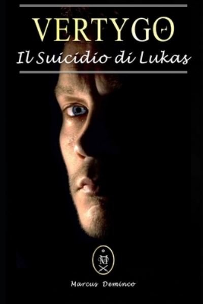 Cover for Marcus Deminco · Vertygo - Il Suicidio di Lukas (Paperback Bog) (2020)