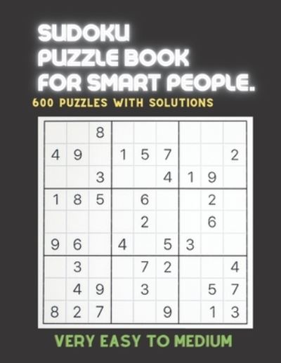 Sudoku Puzzle Book for Smart People - Creative Quotes - Książki - Independently Published - 9798733338088 - 5 kwietnia 2021