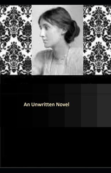 Cover for Virginia Woolf · An Unwritten Novel Illustrated (Paperback Book) (2021)