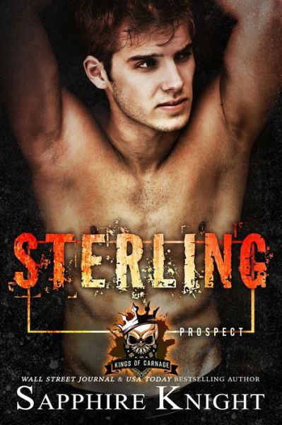 Sterling: Kings of Carnage MC - Prospects - Kings of Carnage MC - Prospects - Sapphire Knight - Books - Independently Published - 9798748345088 - May 10, 2021