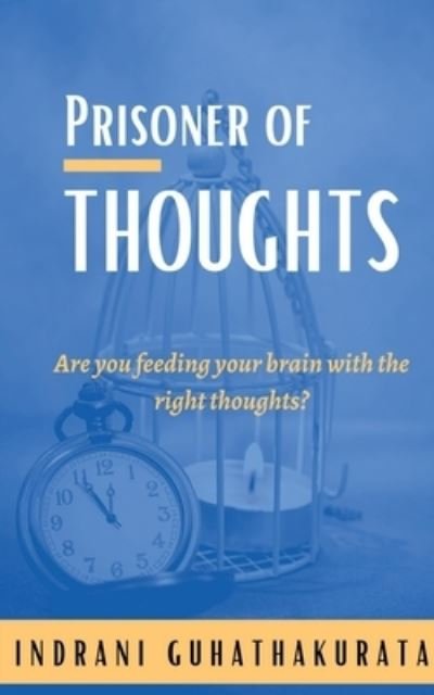 Cover for Indrani Guhathakurata · Prisoner of Thoughts (Paperback Book) (2022)