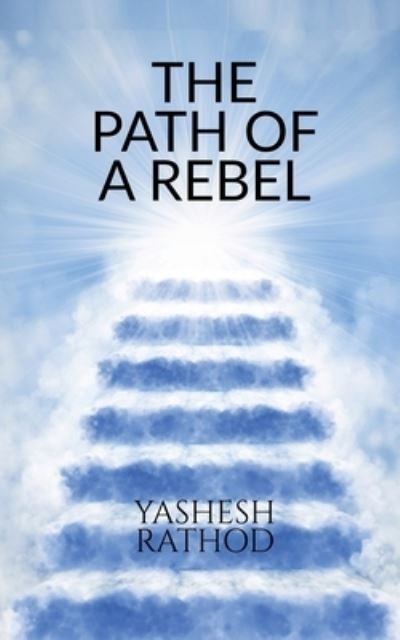 Cover for Yashesh Rathod · The Path of a Rebel (Paperback Bog) (2022)