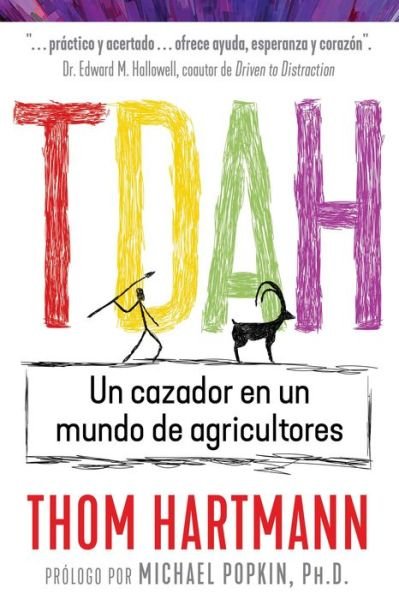 Cover for Thom Hartmann · TDAH: Un cazador en un mundo de agricultores (Paperback Book) (2024)