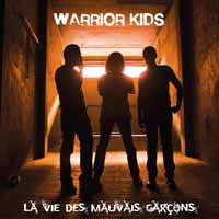 Cover for Warrior Kids · La Vie Des Mauvaise Garcons (LP) (2013)