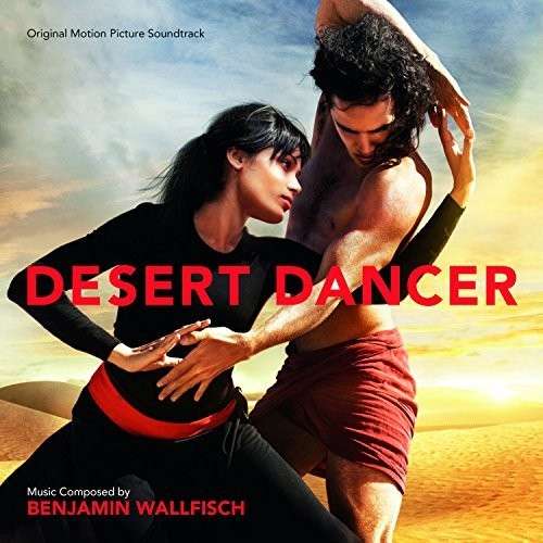 Desert Dancer - Original Soundtrack / Benjamin Wallfisch - Música - VARESE SARABANDE - 0030206734089 - 14 de abril de 2015