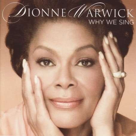 Cover for Dionne Warwick · Why We Sing (CD) (2008)