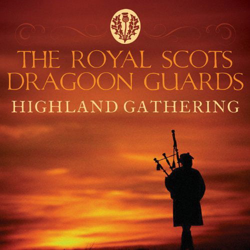 Cover for Royal Scots Dragoon Guards · Highland Gathering (CD) (2017)