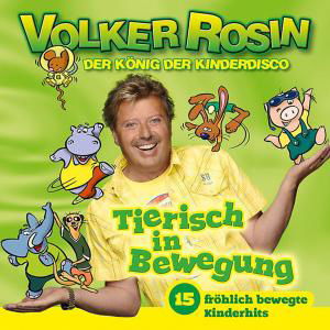 Tierisch In Bewegung - Volker Rosin - Muzyka - KARUSSELL - 0602527568089 - 6 stycznia 2011