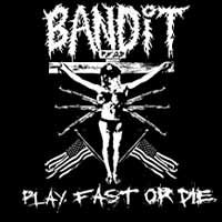 Cover for Bandit · Play Fast Or Die by Bandit (Kassette) (2016)
