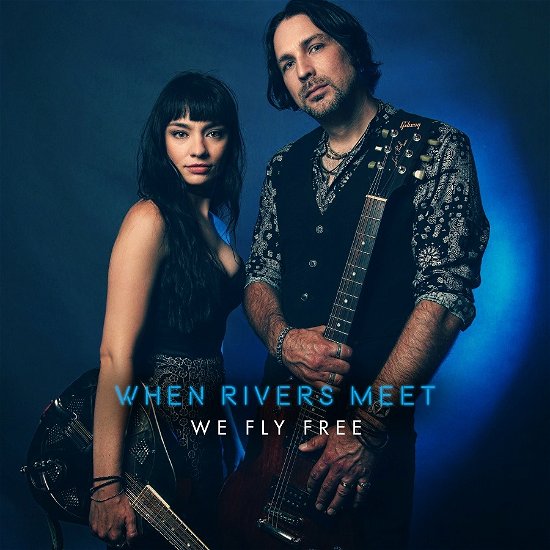 Cover for When Rivers Meet · We Fly Free (CD) (2022)