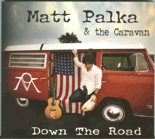 Down the Road - Palka,matt & the Caravan - Muziek - CD Baby - 0796873067089 - 13 mei 2008