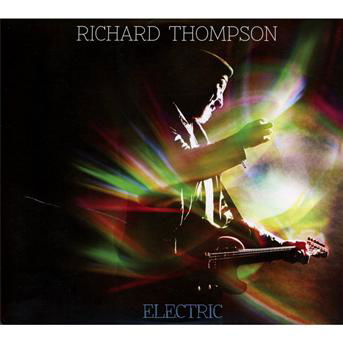 Richard Thompson · Electric (CD) [Deluxe edition] (2013)