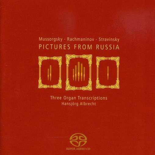 Cover for Mussorgsky / Rachmaninoff / Albrecht · Pictures from Russia: Three Organ Transcriptions (CD) (2009)