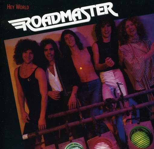 Hey World - Roadmaster - Music - ROCK CANDY RECORDS - 0827565059089 - March 27, 2012