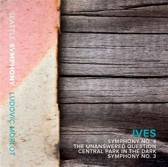 Cover for Ives / Seattle Symphony / Morlot · Symphony No. 3 &amp; 4 - the Unanswered Question (CD) (2016)