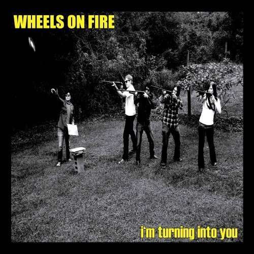 Cover for Wheels On Fire · I'm Turning into You (7&quot;) (2009)