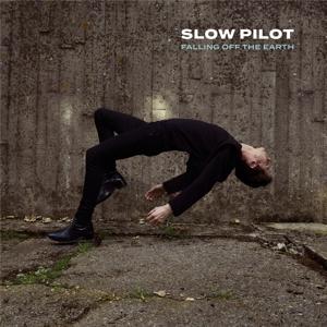 Cover for Slow Pilot · Falling Off The Earth (LP) (2024)