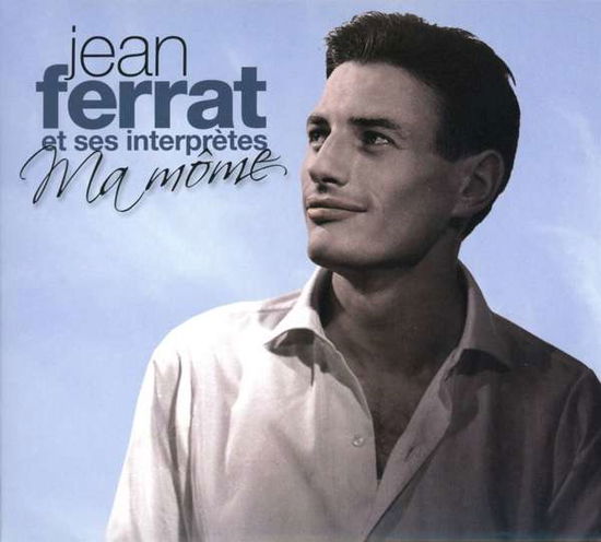 Cover for Jean Ferrat Et Ses Interpretes · Ma Mome (CD) (2020)