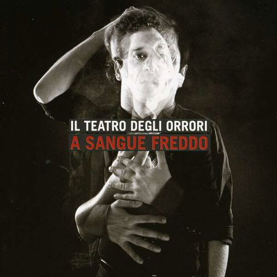 Cover for Teatro Degli Orrori · Sangue Freddo (CD) (2009)