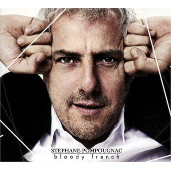 Cover for Stephane Pompougnac · Bloody French (CD) [Digipak] (2022)