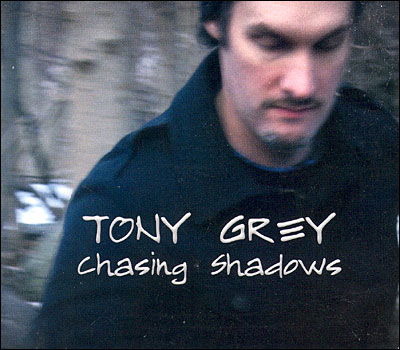 Cover for Tony Grey  · Chasing Shadows (CD)