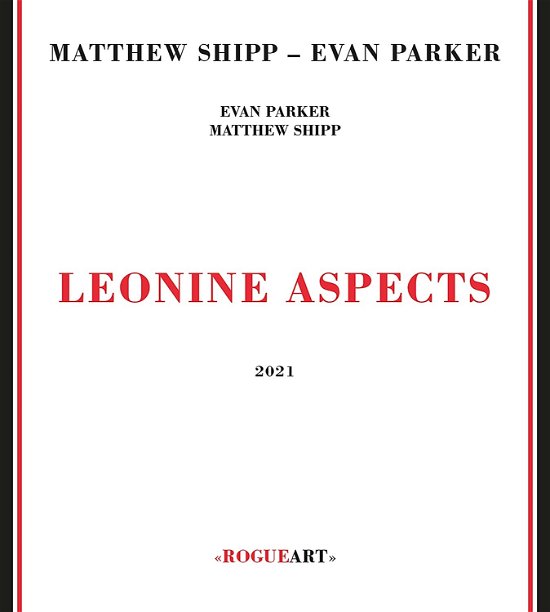 Leonine Aspects - Matthew Shipp - Música - ROGUE ART - 3760131271089 - 30 de janeiro de 2021