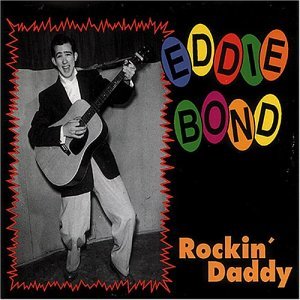 Rockin' Daddy - Eddie Bond - Música - BEAR FAMILY - 4000127157089 - 3 de maio de 1993