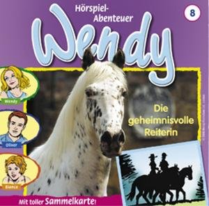 Cover for Wendy · Folge 08:die Geheimnisvolle Reiterin (CD) (2008)