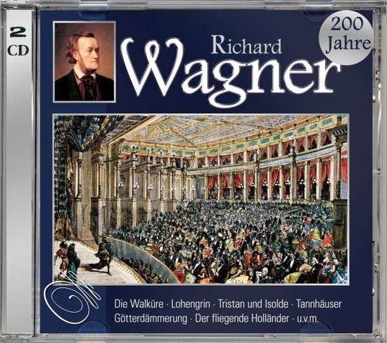 200 Jahre Richard Wagner - R. Wagner - Muzyka - LASEL - 4049774282089 - 1 sierpnia 2013