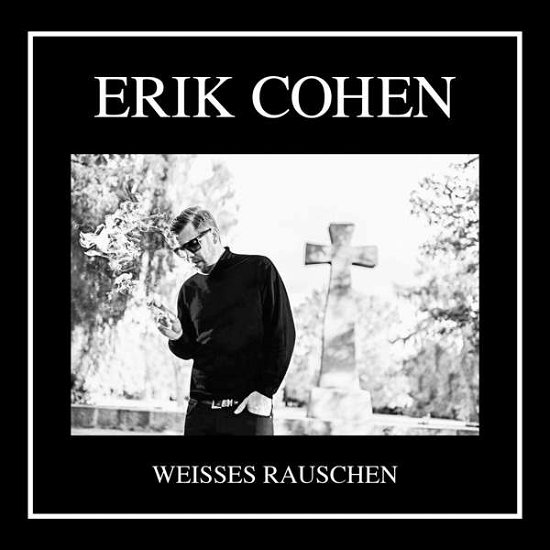 Cover for Erik Cohen · Weisses Rauschen (CD) (2016)