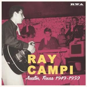 Austin, Texas 1949-1950 - Ray Campi - Musik - RICHARD WEIZE ARCHIVES - 4260072725089 - 19. december 2018