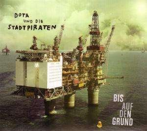 Cover for Dota &amp; Die Stadtpiraten · Bis Auf Den Grund (LP) (2010)