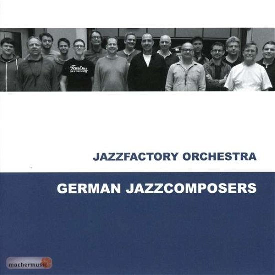 Cover for Jazzfactory Orchestra · German Jazzcomposers (CD) (2016)